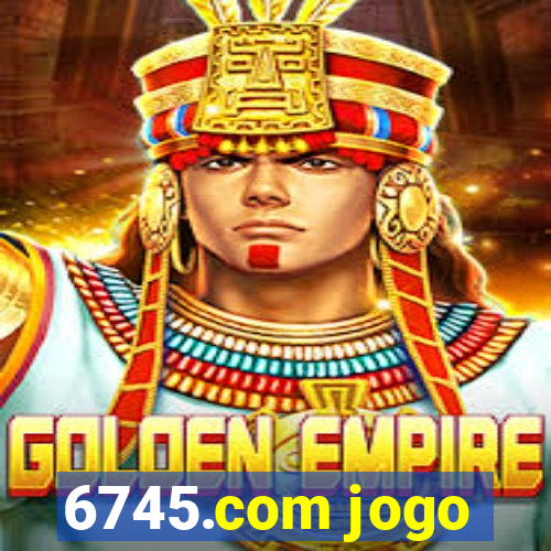 6745.com jogo